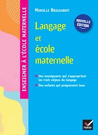 Téléchargez le livre :  Enseigner à l'école maternelle - Langage et école maternelle Ed. 2022 - Guide de l'enseignant