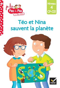 Télécharger le livre :  Téo et Nina sauvent la planète - CP-CE1 niveau 4