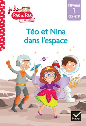 Téléchargez le livre :  Téo et Nina GS-CP niveau 1 - Téo et Nina dans l'espace