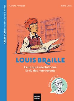 Télécharger le livre :  Celles et ceux qui ont transformé le monde - Louis Braille