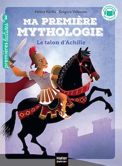 Télécharger le livre :  Ma première Mythologie - Le talon d'Achille CP/CE1 6/7 ans