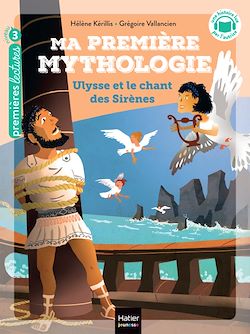 Télécharger le livre :  Ma première Mythologie - Ulysse et le chant des sirènes CP/CE1 6/7 ans