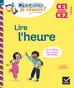 Télécharger le livre :  Lire l'heure CE1/CE2 7-9 ans - Chouette, Je réussis !