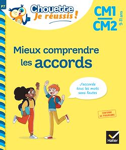 Télécharger le livre :  Mieux comprendre les accords CM1/CM2 9-11 ans - Chouette, Je réussis !
