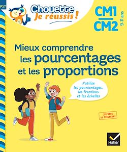 Télécharger le livre :  Mieux comprendre les pourcentages et les proportions CM1/CM2 - Chouette, Je réussis !