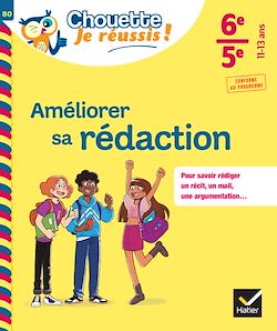 Télécharger le livre :  Améliorer sa rédaction 6e, 5e