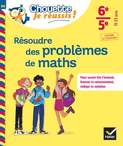 Télécharger le livre :  Résoudre des problèmes de maths 6e, 5e - Chouette, Je réussis !