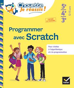 Télécharger le livre :  Programmer avec Scratch 5e/4e/3e - Chouette, Je réussis !