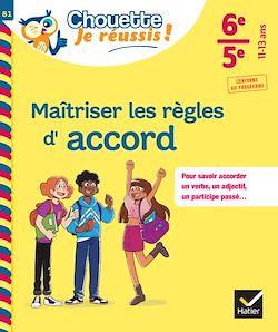 Télécharger le livre :  Maîtriser les règles d'accord 6e, 5e - Chouette, Je réussis !