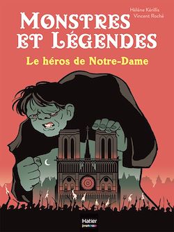 Télécharger le livre :  Monstres et légendes - Le héros de Notre-Dame - CE1/CE2 8/9 ans