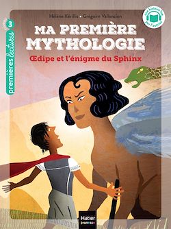 Télécharger le livre :  Ma première mythologie - Oedipe et l'énigme du sphinx CP/CE1 6/7 ans