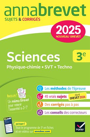 Téléchargez le livre :  Annales du brevet Annabrevet 2025 Sciences (Physique-chimie, SVT, Technologie) 3e - Nouveau brevet