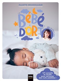 Télécharger le livre :  Bébé dort ! 127 conseils et rituels pour retrouver enfin des nuits paisibles
