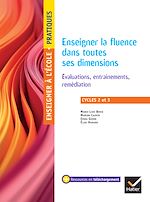 Télécharger le livre :  Enseigner pratiques - Enseigner la fluence dans toutes ses dimensions - Cycles 2 et 3 - Ed. 2025