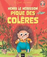 Télécharger le livre :  Henri le hérisson pique des colères