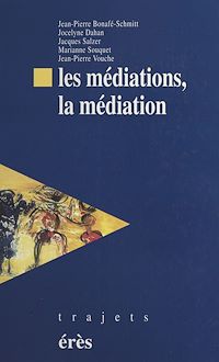 Téléchargez le livre :  Les Médiations, la médiation