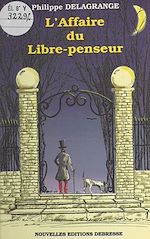 Télécharger le livre :  L'affaire du libre-penseur