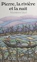 Télécharger le livre :  Pierre, la rivière et la nuit