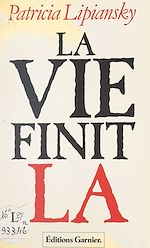 Télécharger le livre :  La vie finit là