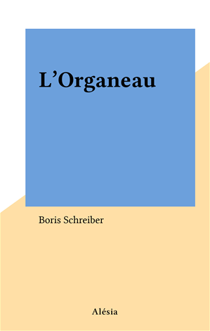 Téléchargez le livre :  L'Organeau