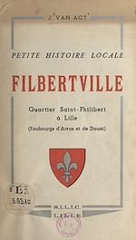 Télécharger le livre :  Petite histoire locale, Filbertville