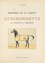 Télécharger le livre :  Mémoires de la jument Guignonnette, par Panache II et Dérobade