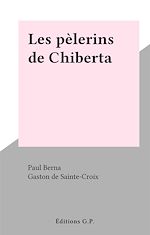 Télécharger le livre :  Les pèlerins de Chiberta