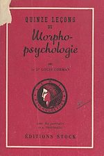 Télécharger le livre :  Quinze leçons de morpho-psychologie
