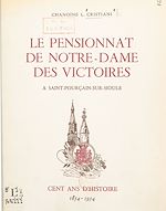 Télécharger le livre :  Le pensionnat de Notre-Dame des Victoires à Saint-Pourçain-sur-Sioule