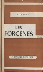 Télécharger le livre :  Les forcenés