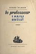 Télécharger le livre :  Le professeur Lorin