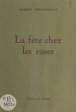 Télécharger le livre :  La fête chez lez roses