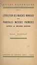 Télécharger le livre :  L'évolution des marchés mondiaux des principales matières premières après la Grande guerre