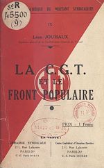 Télécharger le livre :  La C.G.T. et le Front populaire