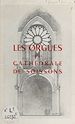 Télécharger le livre :  Les orgues de la cathédrale de Soissons