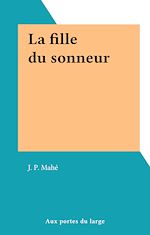 Télécharger le livre :  La fille du sonneur