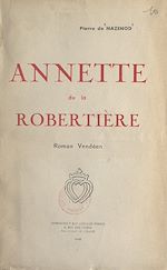 Télécharger le livre :  Annette de la Robertière, roman vendéen