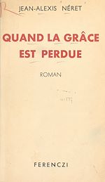 Download this eBook Quand la grâce est perdue