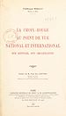 Télécharger le livre :  La Croix-Rouge au point de vue national et international