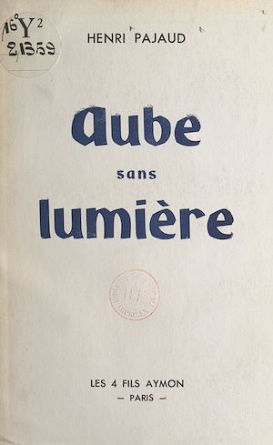 Téléchargez le livre :  Aube sans lumière