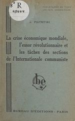 Télécharger le livre :  La crise économique mondiale, l'essor révolutionnaire et les tâches des sections de l'internationale communiste