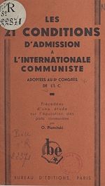 Télécharger le livre :  Les 21 conditions d'admission à l'Internationale Communiste adoptées au IIe congrès de l'I. C.