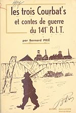 Télécharger le livre :  Les trois courbat's et divers contes de guerre du 141e R.I.T.