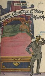 Télécharger le livre :  Amour, chantage et vieux whisky