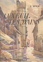 Télécharger le livre :  Luxeuil-les-Bains
