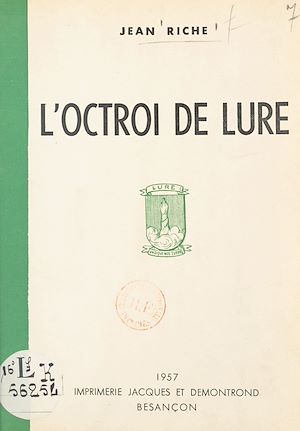 Téléchargez le livre :  L'octroi de Lure