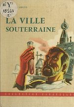 Download this eBook La ville souterraine