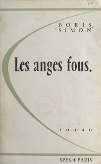 Téléchargez le livre :  Les anges fous