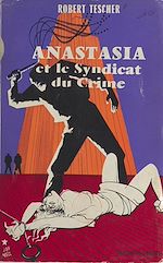 Télécharger le livre :  Anastasia et le syndicat du crime