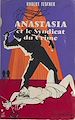 Télécharger le livre :  Anastasia et le syndicat du crime